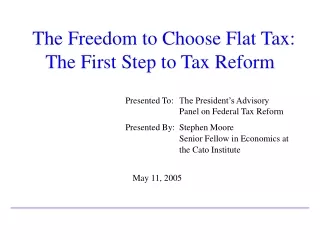The Freedom to Choose Flat Tax: The First Step to Tax Reform