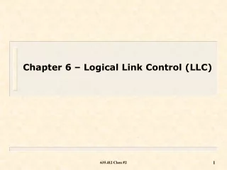 Chapter 6 – Logical Link Control (LLC)