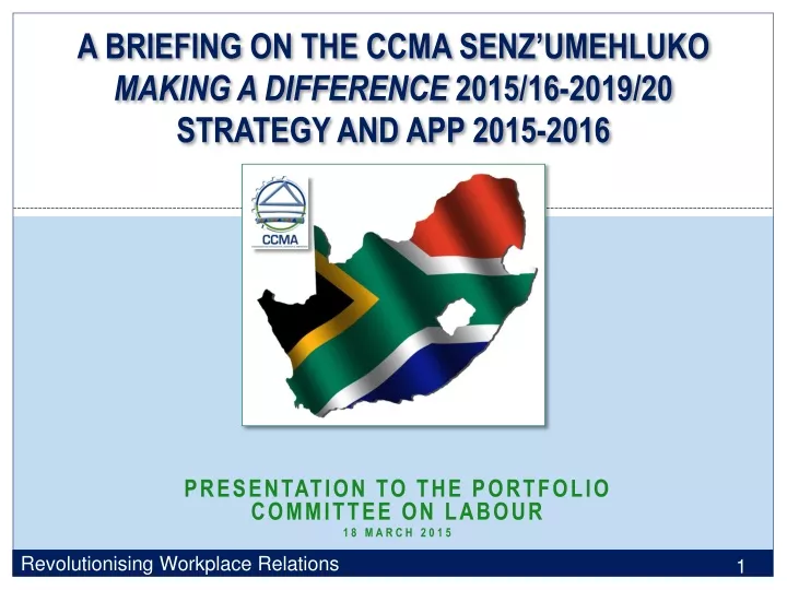 a briefing on the ccma senz umehluko making a difference 2015 16 2019 20 strategy and app 2015 2016