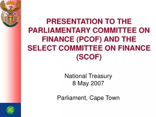 National Treasury 8 May 2007 Parliament, Cape Town