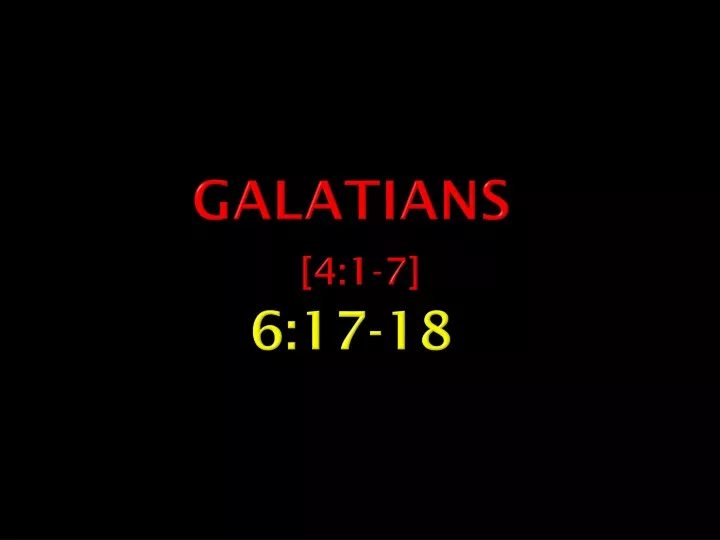 galatians 4 1 7 6 17 18