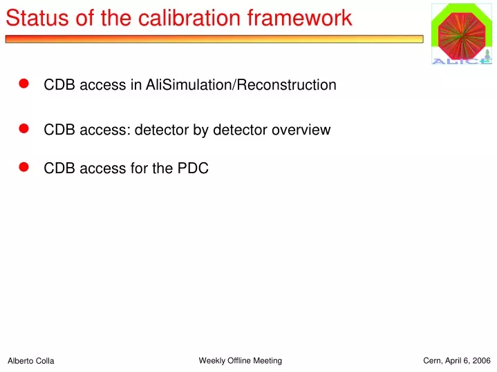 status of the calibration framework