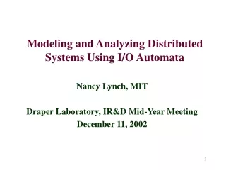 Modeling and Analyzing Distributed Systems Using I/O Automata