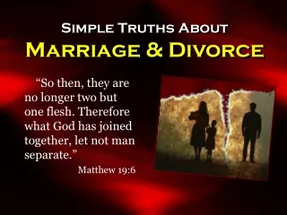 Simple Truths About Marriage &amp; Divorce