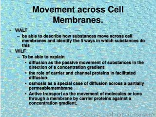 Movement across Cell Membranes.