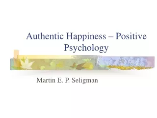 Authentic Happiness – Positive Psychology