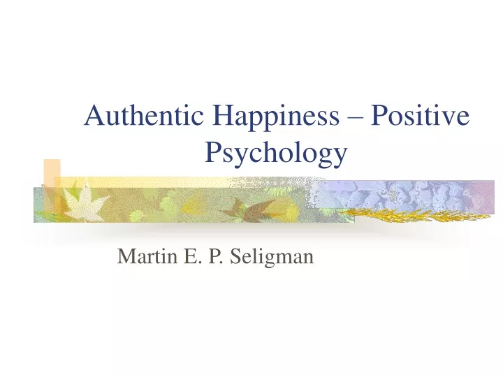 authentic happiness positive psychology