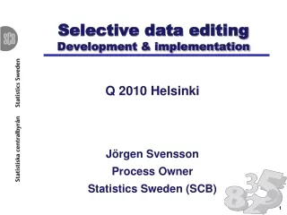 Selective data editing Development &amp; implementation