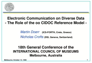Electronic Communication on Diverse Data - The Role of the oo CIDOC Reference Model -