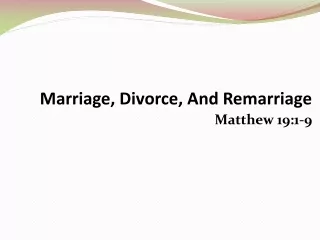 Marriage, Divorce, And Remarriage