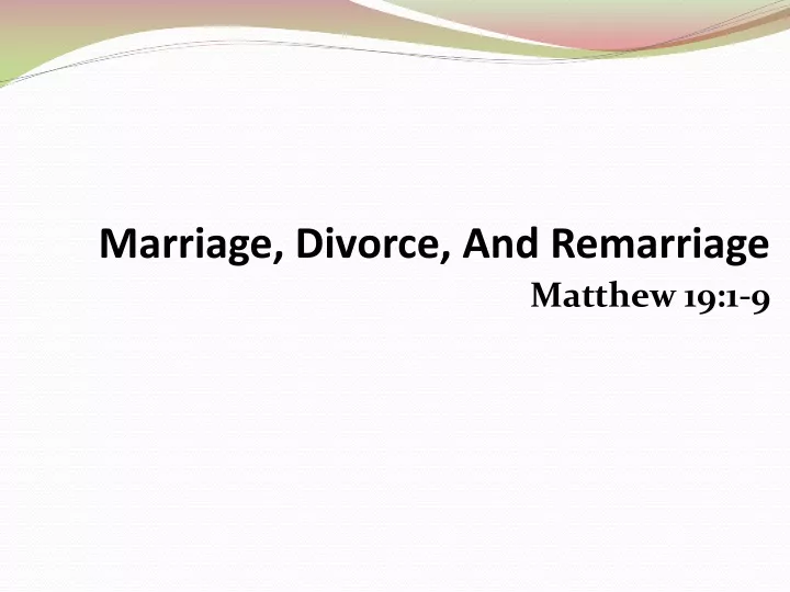 marriage divorce and remarriage