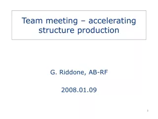 Team meeting – accelerating structure production