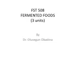 FST 508 FERMENTED FOODS (3 units)