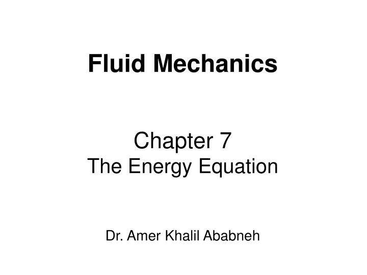 fluid mechanics chapter 7 the energy equation
