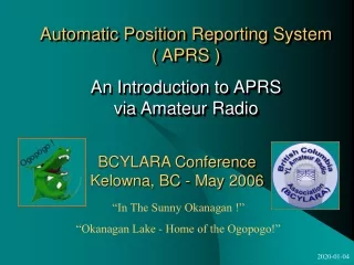 Automatic Position Reporting System  ( APRS ) An Introduction to APRS  via Amateur Radio