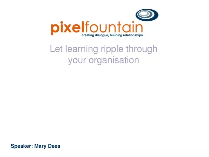 let learning ripple through your organisation