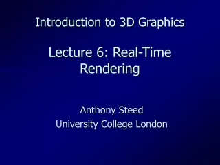 Introduction to 3D Graphics Lecture 6: Real-Time Rendering
