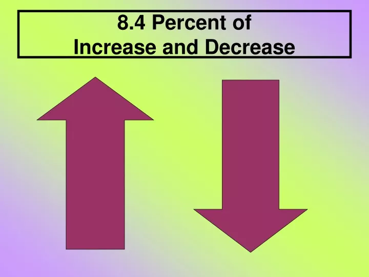 8 4 percent of increase and decrease