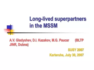 Long-lived superpartners in the MSSM