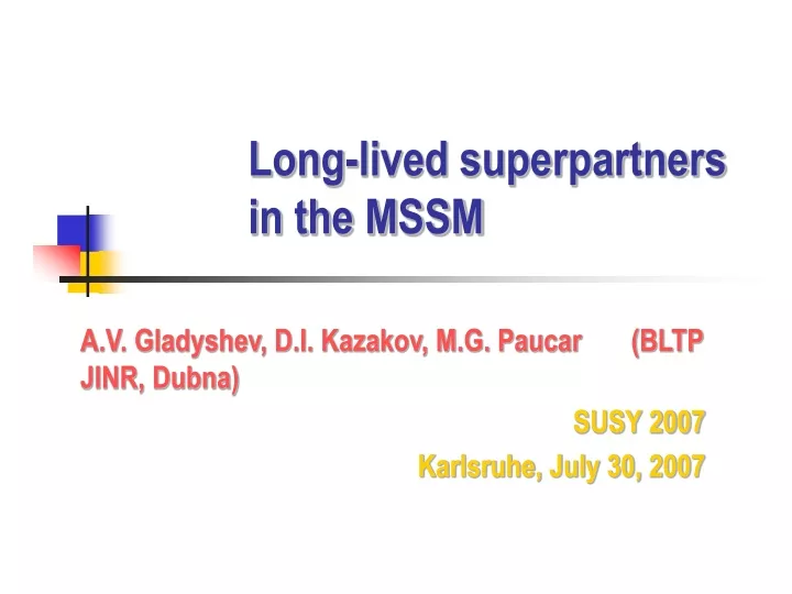 long lived superpartners in the mssm