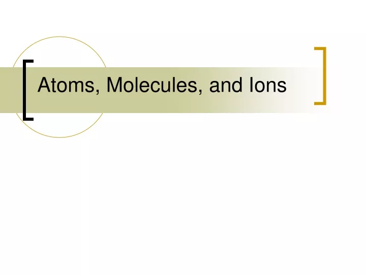 atoms molecules and ions