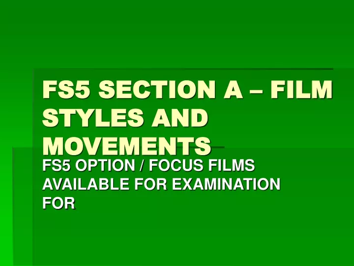 fs5 section a film styles and movements