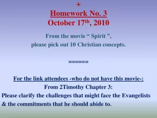 + Homework No. 3 October 17 th , 2010