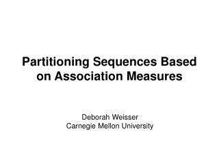 Partitioning Sequences Based on Association Measures