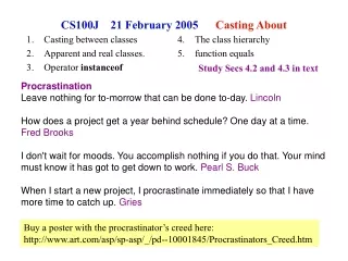 CS100J    21 February 2005       Casting About