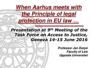 When Aarhus meets with the Principle of legal protection in EU law …