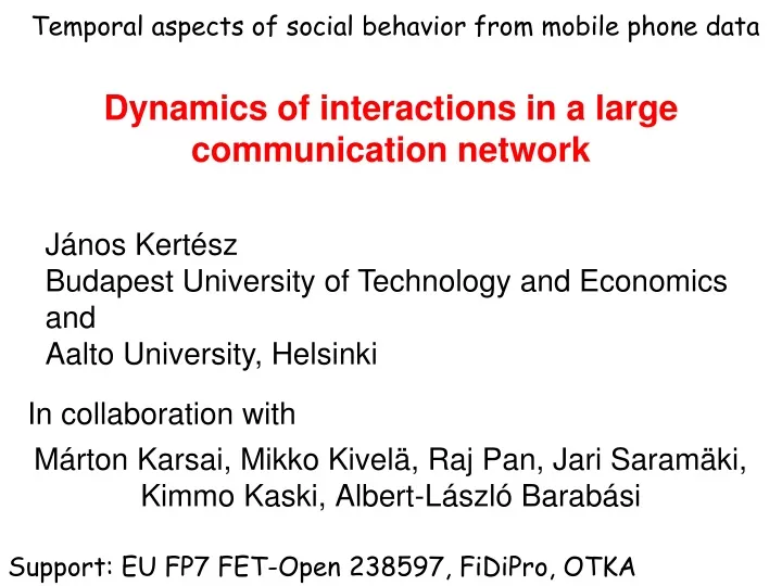 dynamics of interactions in a large communication network