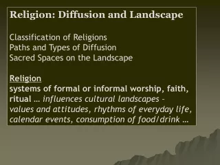 Religion: Diffusion and Landscape Classification of Religions Paths and Types of Diffusion