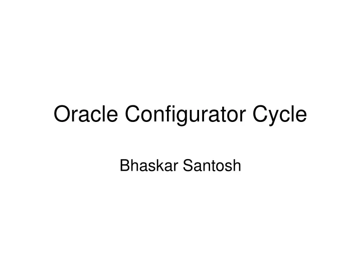 oracle configurator cycle