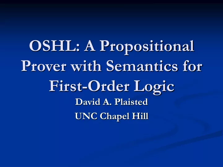 oshl a propositional prover with semantics for first order logic