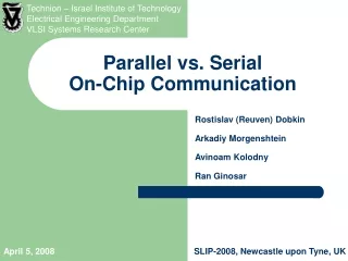 Parallel vs. Serial On-Chip Communication