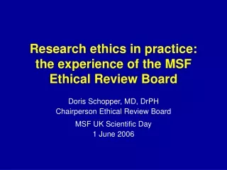 Research ethics in practice: the experience of the MSF Ethical Review Board