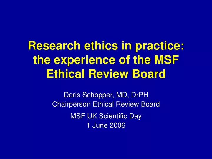 research ethics in practice the experience of the msf ethical review board