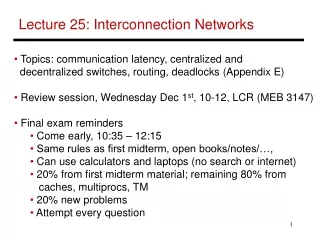 Lecture 25: Interconnection Networks