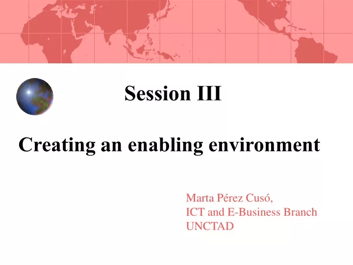 session iii creating a n enabling environment