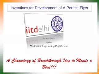 Inventions for Development of A Perfect Flyer