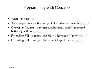 What it means  Slide 2 An example concept hierarchy: STL container concepts  Slide 3
