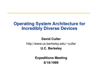 Operating System Architecture for Incredibly Diverse Devices