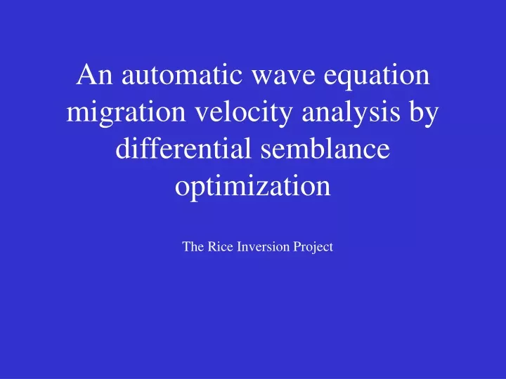 an automatic wave equation migration velocity analysis by differential semblance optimization