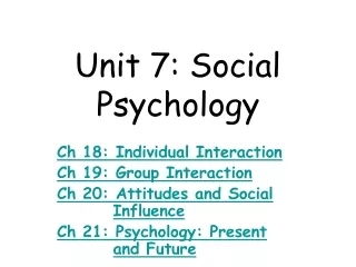 Unit 7: Social Psychology