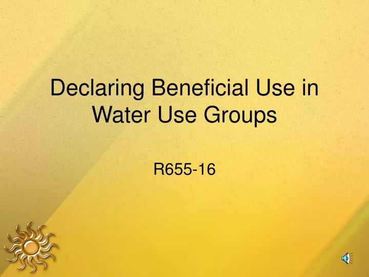 declaring beneficial use in water use groups