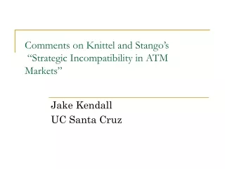 Comments on Knittel and Stango’s  “Strategic Incompatibility in ATM Markets”