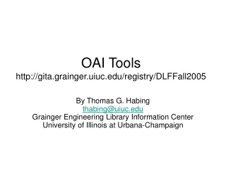 OAI Tools gita.grainger.uiuc/registry/DLFFall2005