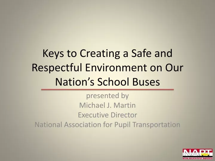 keys to creating a safe and respectful environment on our nation s school buses