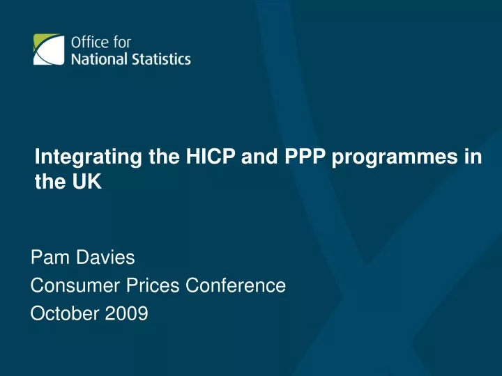 integrating the hicp and ppp programmes in the uk
