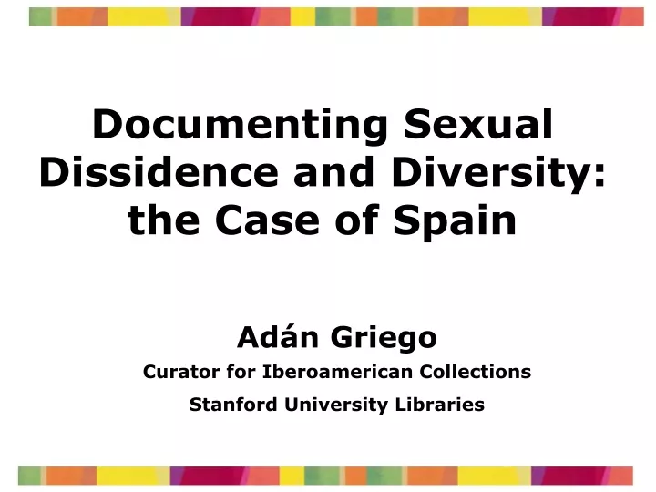 documenting sexual dissidence and diversity the case of spain